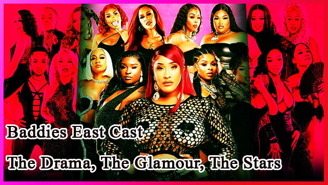 Baddies East Cast